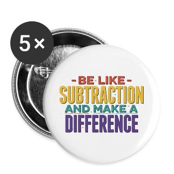 Sei wie Subtraktion macht einen Unterschied Mathematikzitat - Buttons groß 56 mm (5er Pack) - Weiß - Vorne