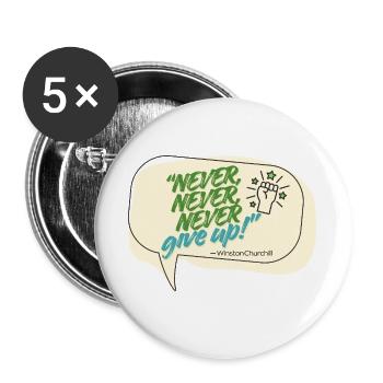 Never Give Up Winston Churchill Zitat - Buttons groß 56 mm (5er Pack) - Weiß - Vorne