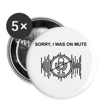 Entschuldigung, ich war wieder stumm - Buttons groß 56 mm (5er Pack) - Weiß - Vorne