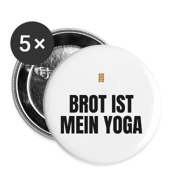 Brot ist mein Yoga – Hobbybäcker Spruch - Buttons groß 56 mm (5er Pack) - Weiß - Vorne