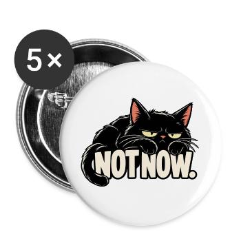 Nicht jetzt, Katze - Buttons groß 56 mm (5er Pack) - Weiß - Vorne