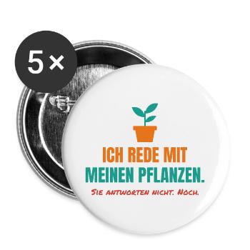 Ich rede mit meinen Pflanzen – Garten Spruch - Buttons groß 56 mm (5er Pack) - Weiß - Vorne