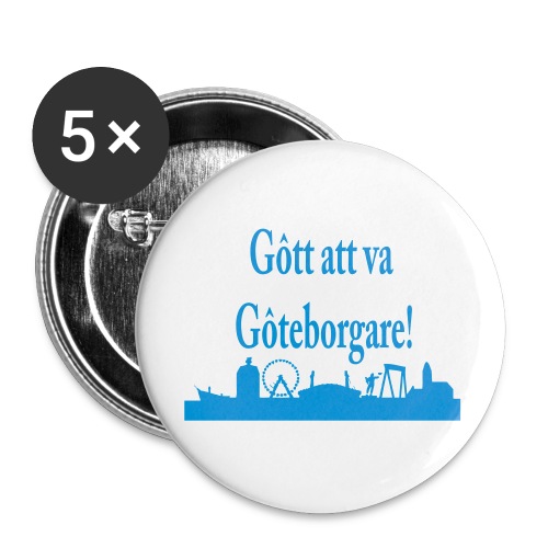 Gott att va Göteborgare - Stora knappar 56 mm (5-pack)