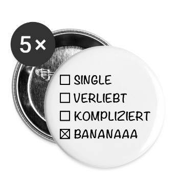 Single Verliebt Kompliziert Bananaaa!!!!!! - Buttons groß 56 mm (5er Pack) - Weiß - Vorne