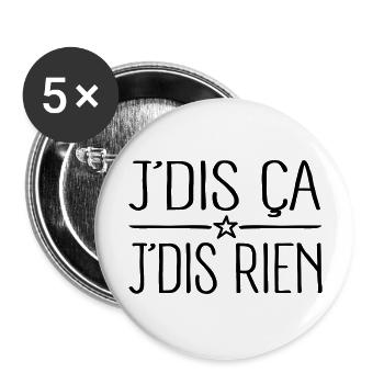 J'dis ça J'dis rien - Lot de 5 grands badges (56 mm) - blanc - Devant