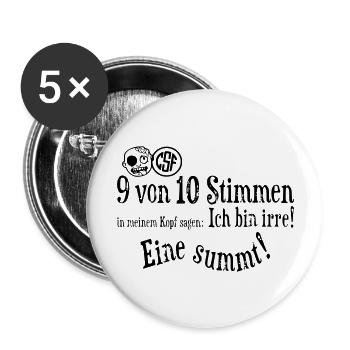 9 von 10 Stimmen in meinen Kopf sagen Ich bin... - Buttons groß 56 mm (5er Pack) - Weiß - Vorne
