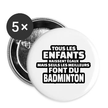 seuls les meilleurs font du badminton - Lot de 5 grands badges (56 mm) - blanc - Devant