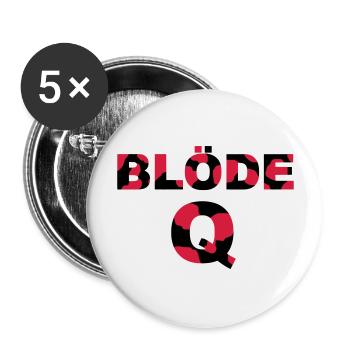 blöde Q, blöde Kuh - Buttons groß 56 mm (5er Pack) - Weiß - Vorne
