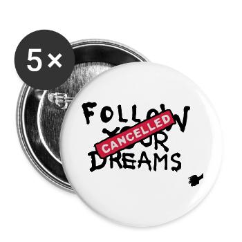 Follow your Dreams Cancelled - Lot de 5 grands badges (56 mm) - blanc - Devant