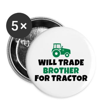 Will trade brother for tractor - Buttons groß 56 mm (5er Pack) - Weiß - Vorne