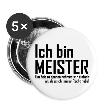 ich bin meister - Buttons groß 56 mm (5er Pack) - Weiß - Vorne