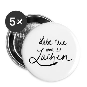 Lebe nie ohne zu Lachen - Buttons groß 56 mm (5er Pack) - Weiß - Vorne