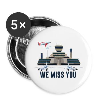 Tegel Airport, TXL, we miss you - Buttons large 2.2''/56 mm (5-pack) - white - Front