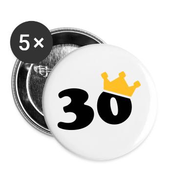 30 crown 30th birthday 30 years - Buttons large 2.2''/56 mm (5-pack) - white - Front