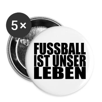 Fußball ist unser Leben - Buttons groß 56 mm (5er Pack) - Weiß - Vorne