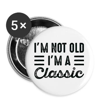 I'm Not Old I'm A Classic - Buttons large 2.2''/56 mm (5-pack) - white - Front