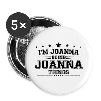 Ich bin Joanna, die Joanna Dinge macht - Buttons groß 56 mm (5er Pack) - Weiß - Vorne