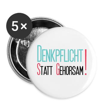 Denkpflicht statt Gehorsam - Buttons groß 56 mm (5er Pack) - Weiß - Vorne