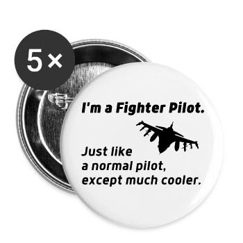 fighter pilot of Fighter Jet Funny Quote - Buttons large 2.2''/56 mm (5-pack) - white - Front