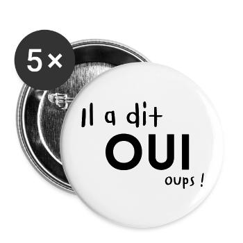 Il a dit OUI, Oups! - Lot de 5 grands badges (56 mm) - blanc - Devant
