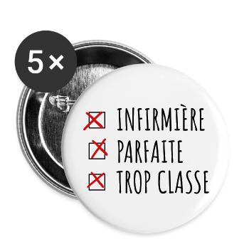 Infirmière parfaite et trop classe - Lot de 5 grands badges (56 mm) - blanc - Devant