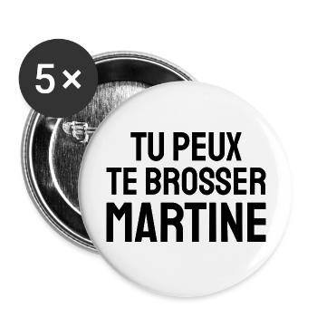 tu peux te brosser martine - Lot de 5 grands badges (56 mm) - blanc - Devant
