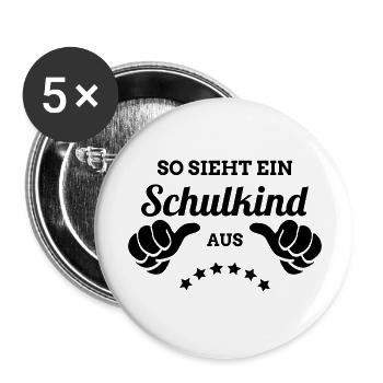 So sieht ein Schulkind aus | Einschulung 1. Klasse - Buttons groß 56 mm (5er Pack) - Weiß - Vorne
