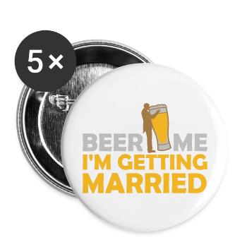 Beer Me Getting Married - Buttons large 2.2''/56 mm (5-pack) - white - Front