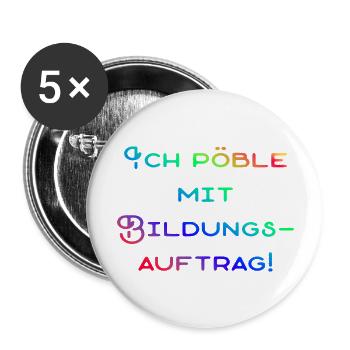 Pöbliger Bildungsauftrag - Buttons groß 56 mm (5er Pack) - Weiß - Vorne