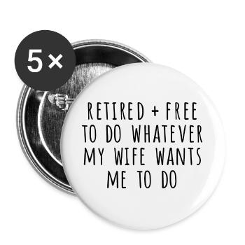 Retired And Free - Buttons large 2.2''/56 mm (5-pack) - white - Front