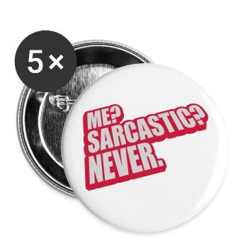 me sarcastic never Zitat - Buttons groß 56 mm (5er Pack) - Weiß - Vorne