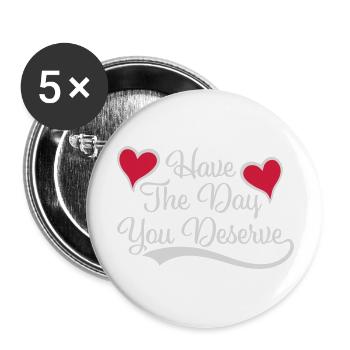 le jour que vous méritez - Lot de 5 grands badges (56 mm) - blanc - Devant
