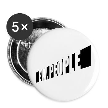 ew people lustiges Zitat - Buttons groß 56 mm (5er Pack) - Weiß - Vorne