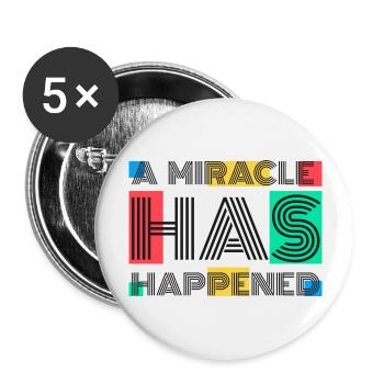 A Miracle Has Happened - Buttons large 2.2''/56 mm (5-pack) - white - Front