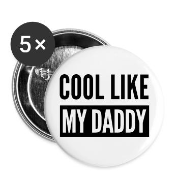 COOL LIKE MY DADDY - Buttons large 2.2''/56 mm (5-pack) - white - Front