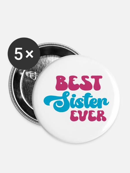 Best Sister Ever - Buttons groß 56 mm (5er Pack) - Weiß