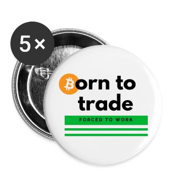 Born to Trade - Buttons large 2.2''/56 mm (5-pack) - white - Front