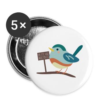 Dicker Vogel - Buttons groß 56 mm (5er Pack) - Weiß - Vorne
