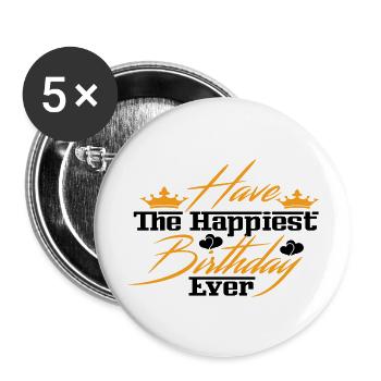 Avoir l’anniversaire le plus heureux de tous les temps - Lot de 5 grands badges (56 mm) - blanc - Devant