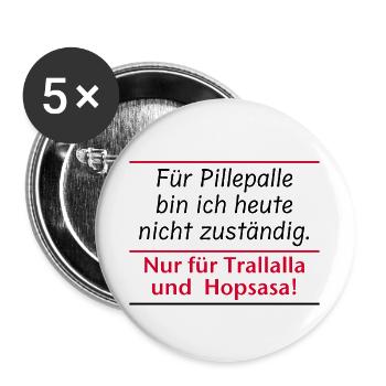 Für Pillepalle bin ich nicht zuständig - Buttons groß 56 mm (5er Pack) - Weiß - Vorne