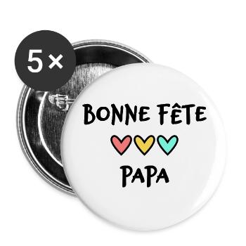 BONNE FÊTE PAPA. PAPA. FÊTE DES PÈRES. BONNE FÊTE - Lot de 5 grands badges (56 mm) - blanc - Devant