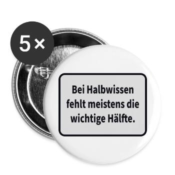 Halbwissen Humor, Lustige Sprüche - Buttons groß 56 mm (5er Pack) - Weiß - Vorne