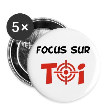 Focus sur toi (noir) - Lot de 5 grands badges (56 mm) - blanc - Devant