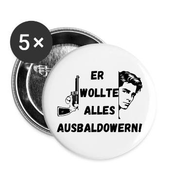 Er wollte alles ausbaldowern, Geschenk, lustig - Buttons groß 56 mm (5er Pack) - Weiß - Vorne
