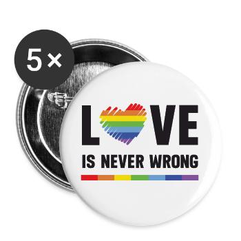 LGBT Pride Month - Love is Never Wrong - Buttons large 2.2''/56 mm (5-pack) - white - Front