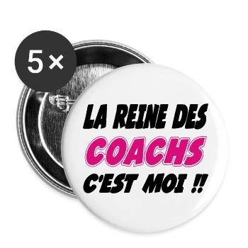 La reine des COACHS c'est moi !!! - Lot de 5 grands badges (56 mm) - blanc - Devant