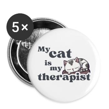 My Cat is My Therapist - Cute kitten in her sleep - Buttons large 2.2''/56 mm (5-pack) - white - Front