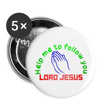 HELP ME TO FOLLOW YOU LORD JESUS - Lot de 5 grands badges (56 mm) - blanc - Devant