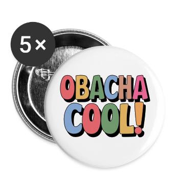 Obacha cool! Lustiger schwäbischer Spruch Geschenk - Buttons groß 56 mm (5er Pack) - Weiß - Vorne