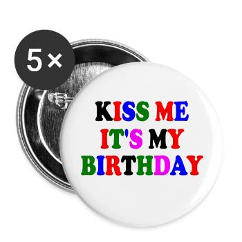 kiss me it's my birthday - Buttons large 2.2''/56 mm (5-pack) - white - Front